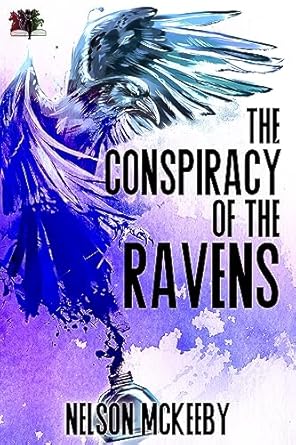 The Conspiracy of Ravens (War of the Ravens Book 1)